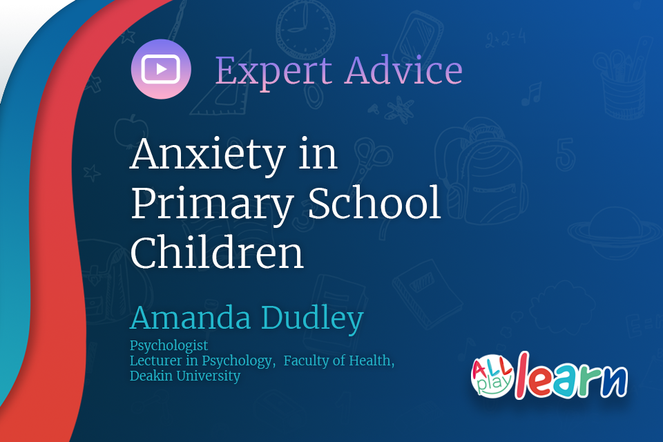 Thumbnail of Anxiety in primary school children video