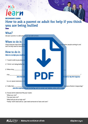 Link to AllPlay Learn's How to ask a parent or adult for help if you think you are being bullied resource